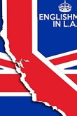 Englishman in L.A: The Movie 2017
