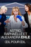 Астрид, Рафаэлла  и Александра Эль: Око за Око 2024