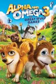 Альфа и Омега 3: Большие Волчьи Игры 2014