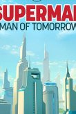 Супермен: Человек завтрашнего дня 2020
