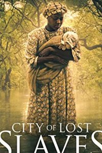 City of Lost Slaves 2018