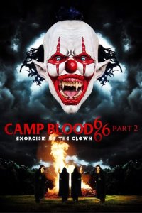 Кровавый лагерь 666. Часть 2: Изгнание клоуна 2023